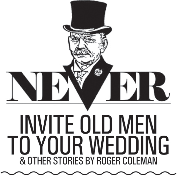 Never Invite Old Men to your Wedding copy