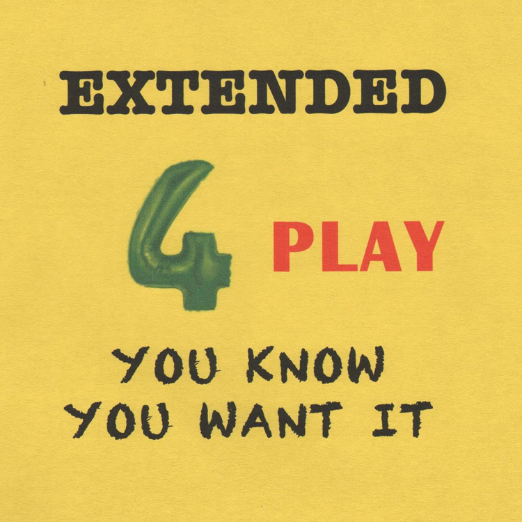 Extended 4Play- You know you want it. 2 copy