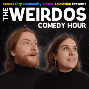 KCCAT Presents The Weirdos Comedy Hour II