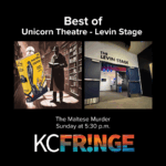 Best of Unicorn- Levin Stage -  The Maltese Murder